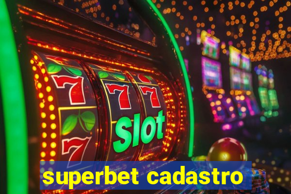 superbet cadastro